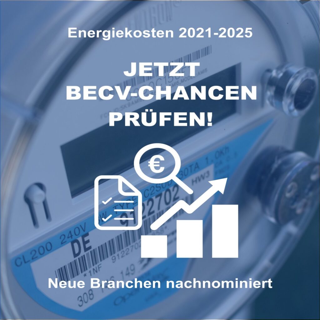 Energie-Informationsgrafik mit der Aufschrift „Energiekosten 2021–2025 – Jetzt BECV-Chancen prüfen!“, einem Euro-/Chartsymbol und dem Hinweis „Neue Branchen nachnominiert“. Hintergrund: Nahaufnahme eines Messgeräts (Stromzähler) im Stil einer Anzeige.